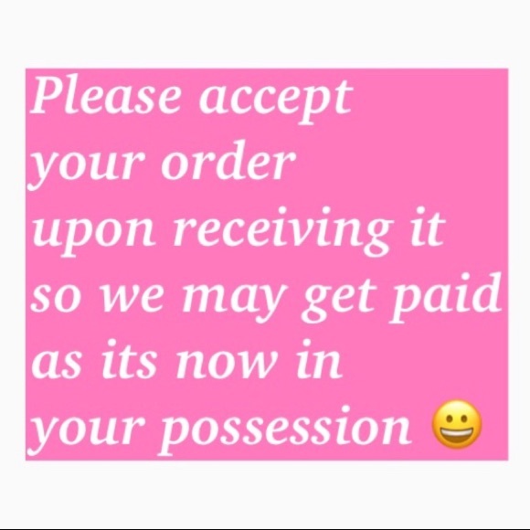 Other - Please accept the order once received